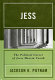 Jess : the political career of Jesse Marvin Unruh /