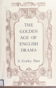 The golden age of English drama : enjoyment of Elizabethan and Jacobean plays /