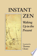 Instant Zen : waking up in the present /