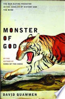 Monster of God : the man-eating predator in the jungles of history and the mind /
