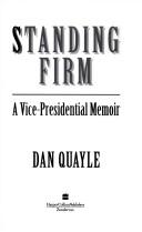 Standing firm : a vice-presidential memoir /