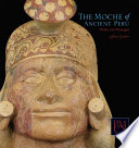The Moche of ancient Peru : media and messages /