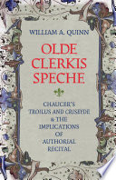 Olde Clerkis Speche : Chaucer's Troilus and Criseyde and the implications of authorial recital /