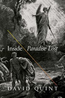 Inside paradise lost : reading the designs of Milton's epic /