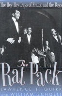 The Rat Pack : the hey-hey days of Frank and the boys /