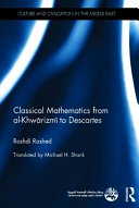 Classical mathematics from Al-Khwārizmī to Descartes /