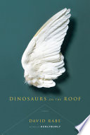 Dinosaurs on the roof : a novel /