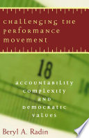 Challenging the performance movement : accountability, complexity, and democratic values /