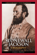 Stonewall Jackson : a biography /