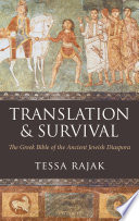Translation and survival : the Greek Bible of the ancient Jewish Diaspora /