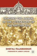 Reading the animal in the literature of the British Raj /