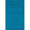 Chemical structure, spatial arrangement : the early history of stereochemistry, 1874-1914 /