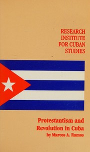 Protestantism and revolution in Cuba /
