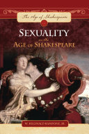 Sexuality in the age of Shakespeare /