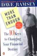 More than enough : the ten keys to changing your financial destiny /