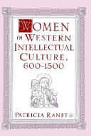 Women in Western intellectual culture, 600-1500 /