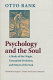Psychology and the soul : a study of the origin, conceptual evolution, and nature of the soul /