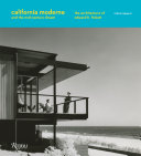 California moderne and the mid-century dream : the architecture of Edward H. Fickett /