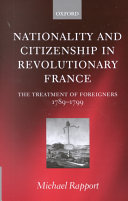Nationality and citizenship in revolutionary France : the treatment of foreigners 1789-1799 /