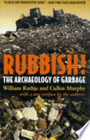 Rubbish! : the archaeology of garbage /
