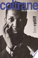 Coltrane : the story of a sound /