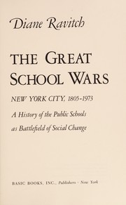 The great school wars : a history of the New York City public schools /