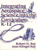 Integrating aerospace science into the curriculum, K-12 /