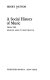 A social history of music : from the Middle Ages to Beethoven /