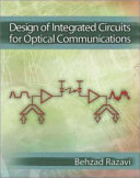 Design of integrated circuits for optical communications /