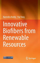 Innovative Biofibers from Renewable Resources /