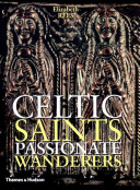Celtic saints : passionate wanderers /