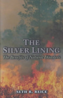 The silver lining : the benefits of natural disasters /