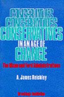 Conservatives in an age of change : the Nixon and Ford administrations /