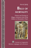 Bills of Mortality : Disease and Destiny in Plague Literature from Early Modern to Postmodern Times /