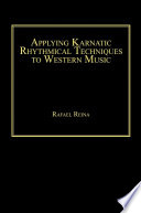 Applying Karnatic rhythmical techniques to Western music /