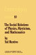 The social relations of physics, mysticism, and mathematics : studies in social structure, interests, and ideas /