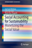 Social accounting for sustainability : monetizing the social value /