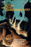 William Hope Hodgson's The house on the borderland /