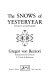 The snows of yesteryear : portraits for an autobiography /