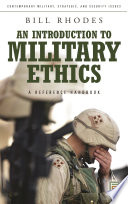 An introduction to military ethics : a reference handbook /
