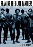 Framing the Black Panthers : the spectacular rise of a Black power icon /