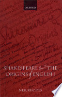 Shakespeare and the origins of English /