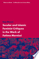 Secular and Islamic feminist critiques in the work of Fatima Mernissi /