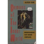 Demons of the inner world : understanding our hidden complexes /