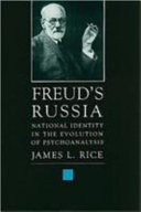 Freud's Russia : national identity in the evolution of psychoanalysis /