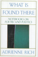 What is found there : notebooks on poetry and politics /