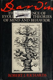 Darwin and the emergence of evolutionary theories of mind and behavior /