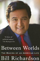 Between worlds : the making of an American life /