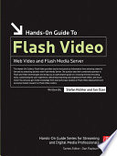 Hands-on guide to Flash video : Web video and Flash media server /