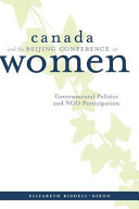 Canada and the Beijing Conference on Women : governmental politics and NGO participation /